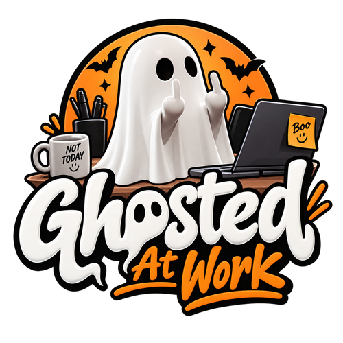 Ghosted At Work